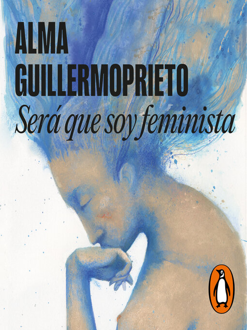 Title details for ¿Será que soy feminista? by Alma Guillermoprieto - Available